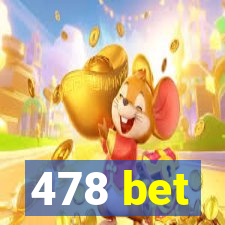 478 bet